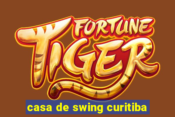 casa de swing curitiba